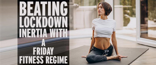 Get On A Fitness Friday Regime For Yourself