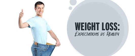 Weight Loss: Expectations Vs Reality