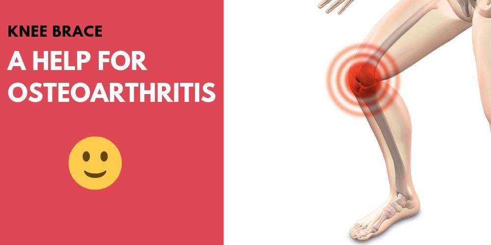 How Does Knee Brace Help In Osteoarthritis