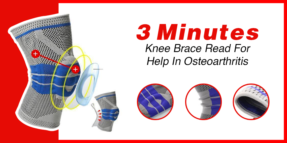 3 Minutes Knee Brace Read For Help In Osteoarthritis